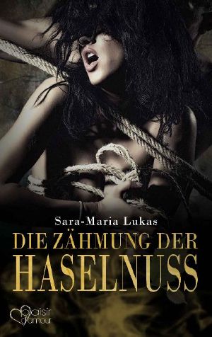 [Hard & Heart 03] • Die Zähmung der Haselnuss